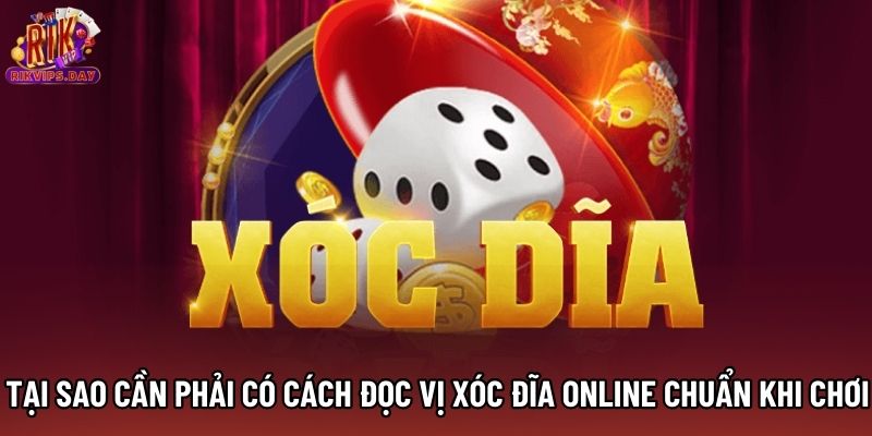Tại sao cần phải có cách đọc vị Xóc Đĩa online chuẩn khi chơi Tại sao cần phải có cách đọc vị Xóc Đĩa online chuẩn khi chơi